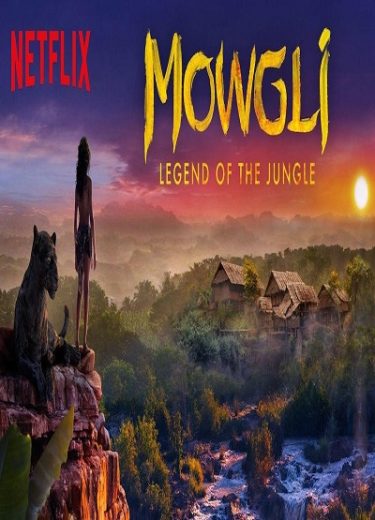 Mowgli Legend of the Jungle 2018