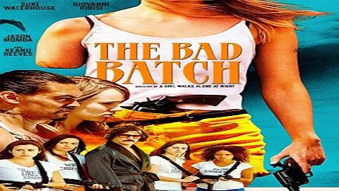 مشاهدة فيلم The Bad Batch 2016 مترجم HD