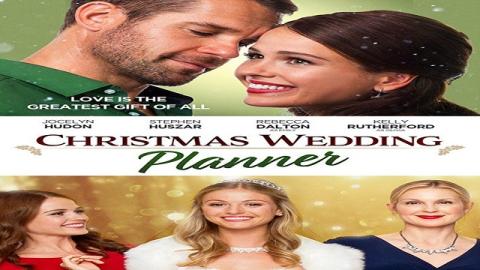 مشاهدة فيلم Christmas Wedding Planner 2017 مترجم HD