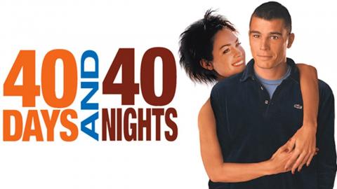 40 Days and 40 Nights 2002