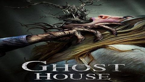 مشاهدة فيلم Ghost House 2017 مترجم HD