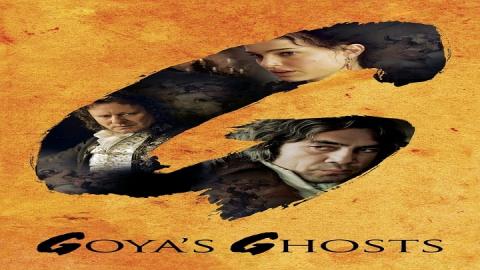 مشاهدة فيلم Goyas Ghosts 2006 مترجم HD