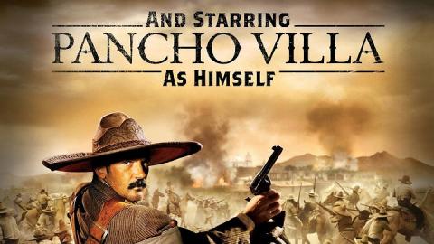 And Starring Pancho Villa as Himself 2003