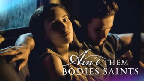 مشاهدة فيلم Aint Them Bodies Saints 2013 مترجم HD