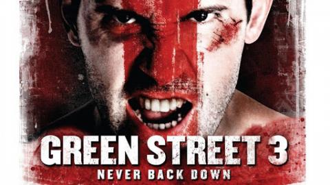 Green Street 3 Never Back Down 2013