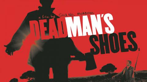 Dead Man’s Shoes 2004