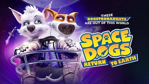 Space Dogs Return to Earth 2020