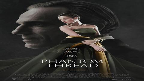 مشاهدة فيلم Phantom Thread 2017 مترجم HD