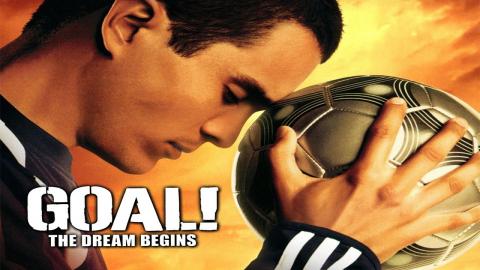 Goal! The Dream Begins 2005