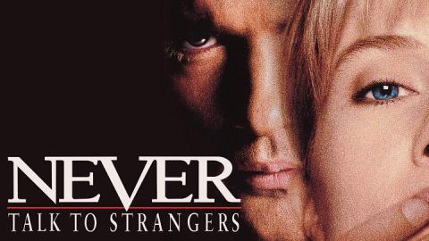 Never Talk to Strangers 1995