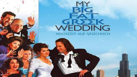My Big Fat Greek Wedding 2002