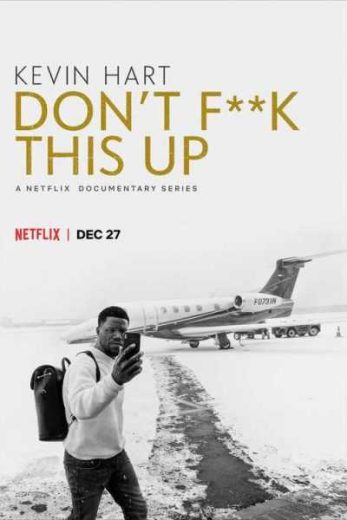 Kevin Hart: Don’t F**k This Up S01