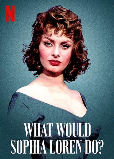 What Would Sophia Loren Do 2021
