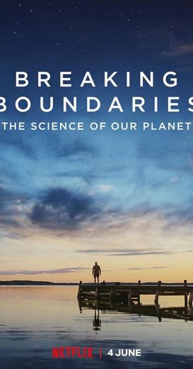 Breaking Boundaries The Science Of Our Planet 2021