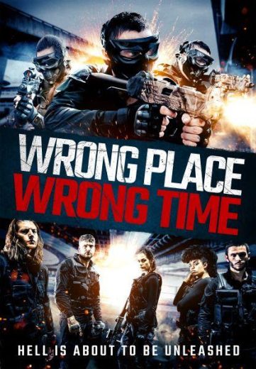 Wrong Place Wrong Time 2021