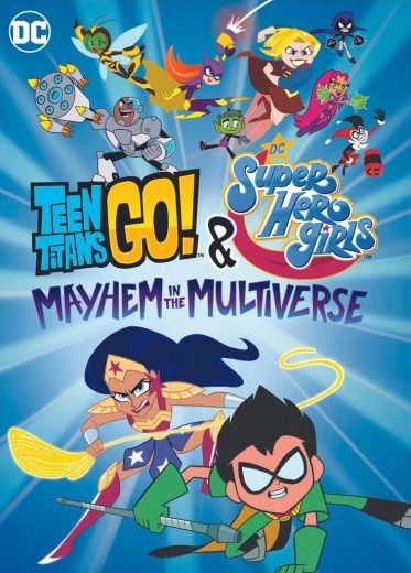 Teen Titans Go! & DC Super Hero Girls: Mayhem in the Multiverse 2022