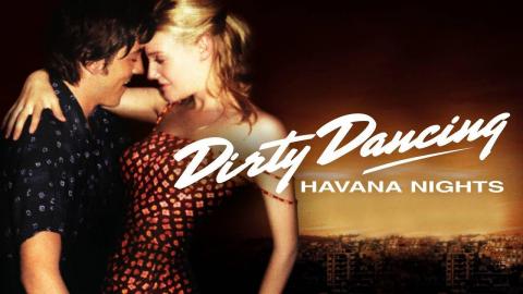 Dirty Dancing: Havana Nights 2004