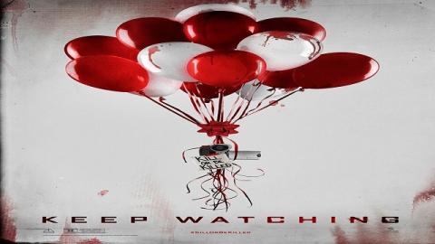 مشاهدة فيلم Keep Watching 2017 مترجم HD