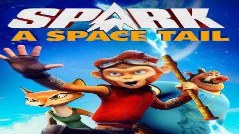 مشاهدة فيلم Spark a Space Tail 2016 مترجم HD