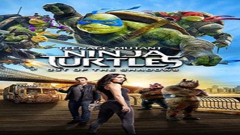 مشاهدة فيلم Teenage Mutant Ninja Turtles Out Of The Shadows 2016 مترجم HD