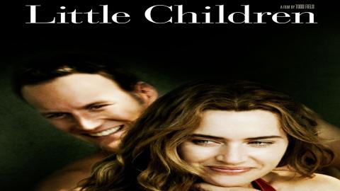 مشاهدة فيلم Little Children 2006 مترجم HD