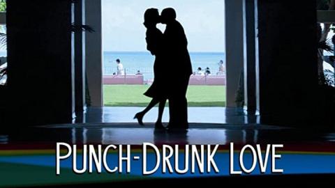 Punch Drunk Love 2002