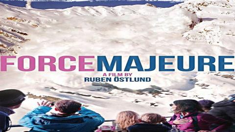 مشاهدة فيلم Force Majeure 2014 مترجم HD