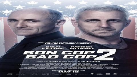 مشاهدة فيلم Bon Cop Bad Cop 2 2017 مترجم HD