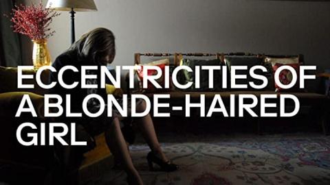 مشاهدة فيلم Eccentricities of a Blonde-Haired Girl 2009 مترجم HD